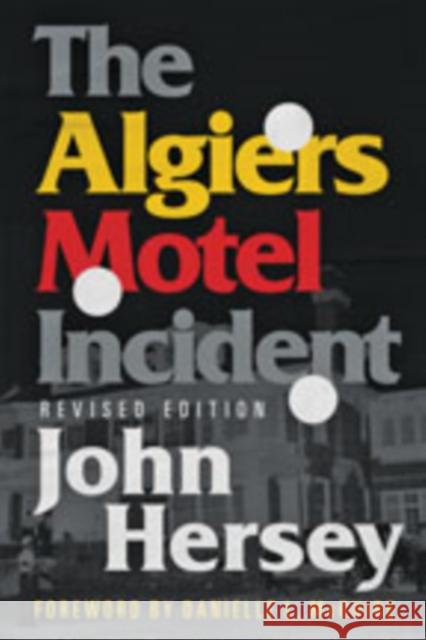 The Algiers Motel Incident John Hersey Danielle L. McGuire 9781421432977