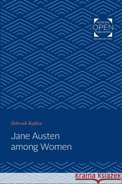 Jane Austen Among Women Deborah Kaplan 9781421433455