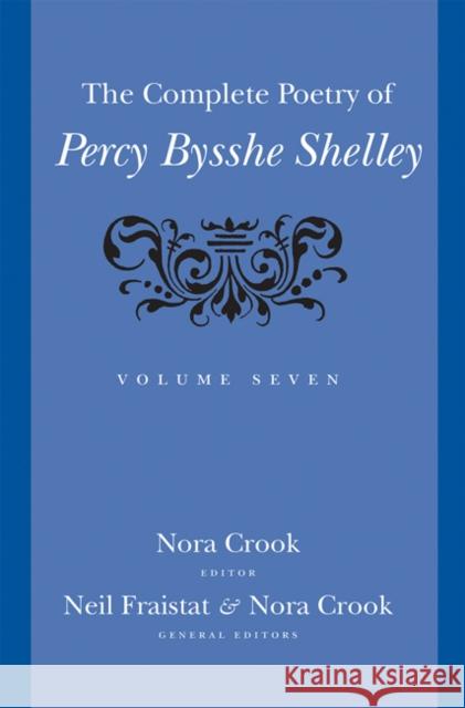 The Complete Poetry of Percy Bysshe Shelley Percy Bysshe Shelley 9781421437835