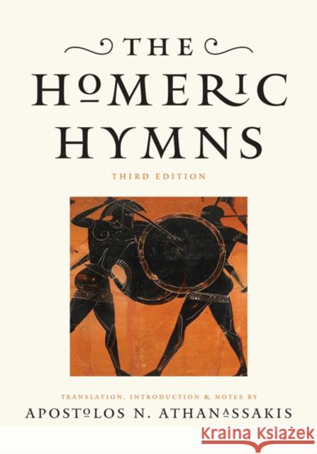 The Homeric Hymns Apostolos N. Athanassakis 9781421438603 Johns Hopkins University Press