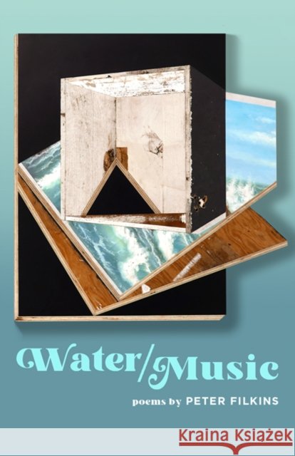 Water / Music Peter Filkins 9781421440088