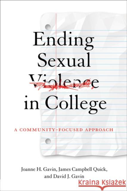 Ending Sexual Violence in College David J. (MBA Director/Associate Professor of Management , Marist College) Gavin 9781421440156 Johns Hopkins University Press