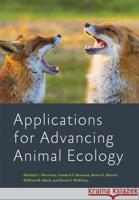 Applications for Advancing Animal Ecology Kevin S. McKelvey 9781421440712 Johns Hopkins University Press