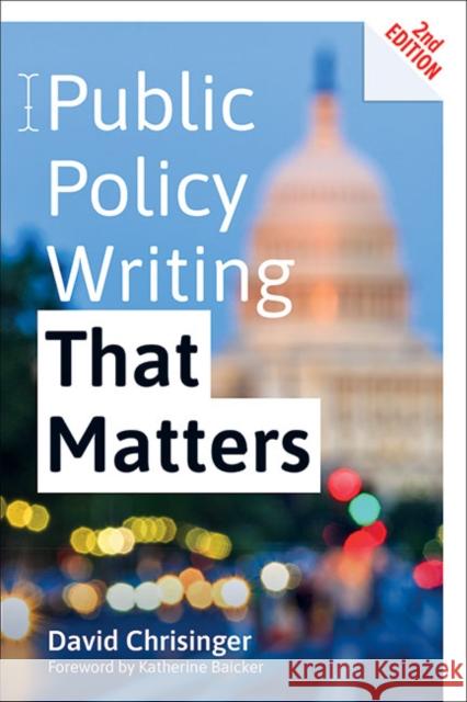 Public Policy Writing That Matters David Chrisinger Katherine Baicker 9781421442327 Johns Hopkins University Press