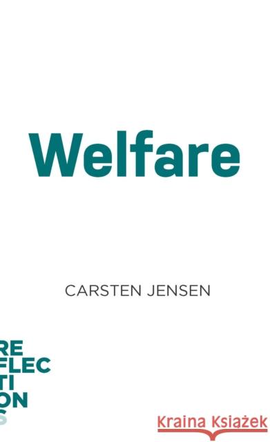 Welfare: Brief Books about Big Ideas Carsten Jensen 9781421444741