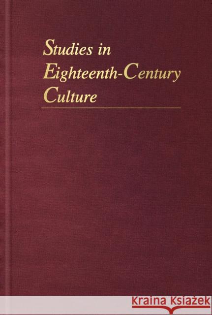 Studies in Eighteenth-Century Culture David A. Brewer Crystal B. Lake 9781421449135 Johns Hopkins University Press