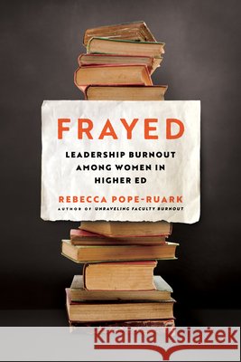 Frayed Rebecca Pope-Ruark 9781421455341