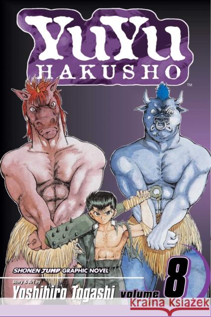 YuYu Hakusho, Vol. 8  9781421500263 Viz Media