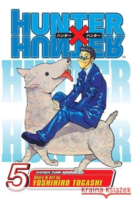 Hunter x Hunter, Vol. 5 Yoshihiro Togashi 9781421501840 Viz Media, Subs. of Shogakukan Inc