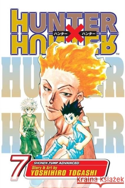 Hunter x Hunter, Vol. 7 Yoshihiro Togashi 9781421503325 Viz Media, Subs. of Shogakukan Inc