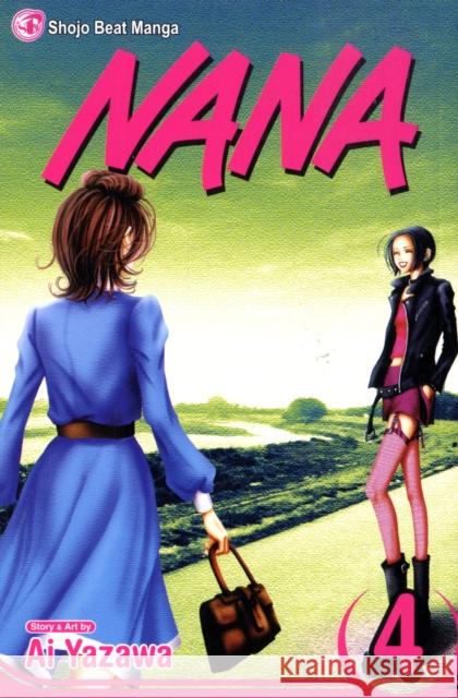 Nana, Vol. 4 Ai Yazawa 9781421504803 Viz Media