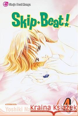 Skip·Beat!, Vol. 4 Yoshiki Nakamura 9781421505886 Viz Media, Subs. of Shogakukan Inc