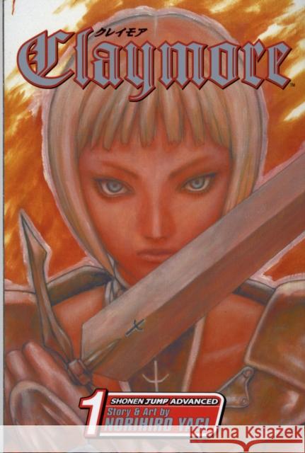 Claymore, Vol. 1 Norihiro Yagi 9781421506180