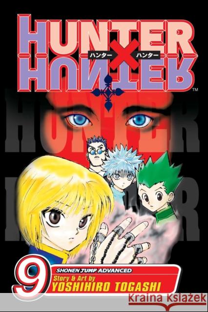 Hunter x Hunter, Vol. 9 Yoshihiro Togashi 9781421506449