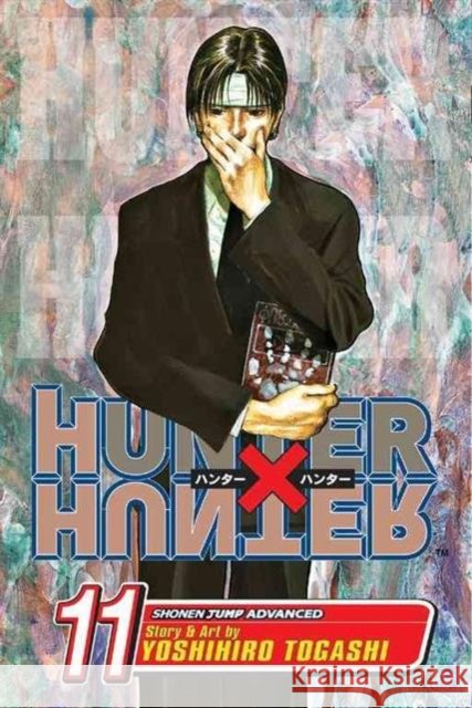 Hunter x Hunter, Vol. 11: Next Stop: Meteor City--The Junkyard of the World Yoshihiro Togashi 9781421506463 Viz Media, Subs. of Shogakukan Inc