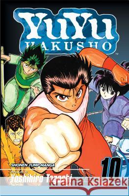 Yuyu Hakusho, Vol. 10 Yoshihiro Togashi Yoshihiro Togashi 9781421506951 Viz Media