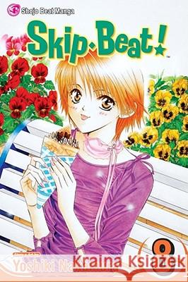 Skip·Beat!, Vol. 8 Yoshiki Nakamura 9781421510255 Viz Media, Subs. of Shogakukan Inc