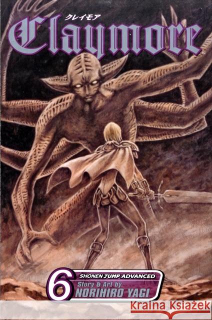 Claymore, Vol. 6 Norihiro Yagi 9781421510484