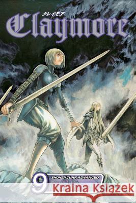 Claymore, Vol. 9 Norihiro Yagi Norihiro Yagi 9781421510514 Viz Media