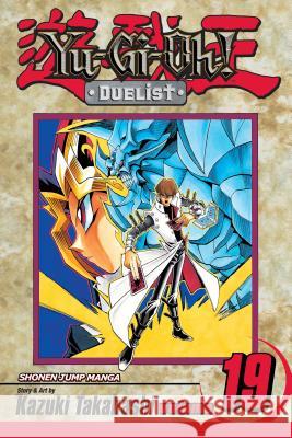 Yu-Gi-Oh!: Duelist, Vol. 19, 19 Takahashi, Kazuki 9781421511122 Viz Media