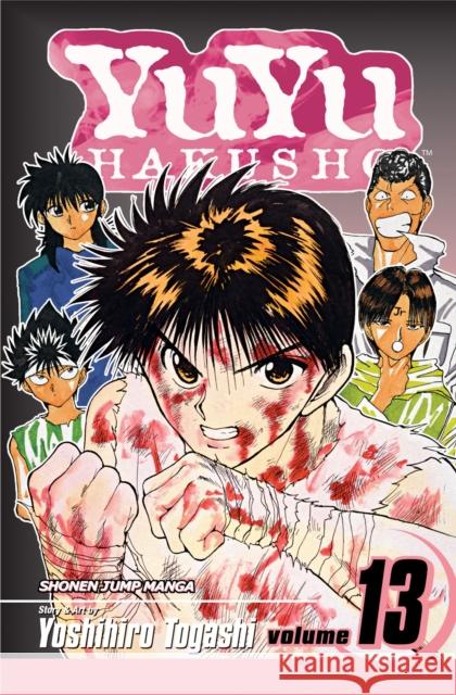 YuYu Hakusho, Vol. 13 Yoshihiro Togashi 9781421511191