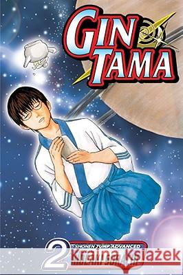 Gin Tama, Vol. 2 Hideaki Sorachi Hideaki Sorachi 9781421513591 Viz Media