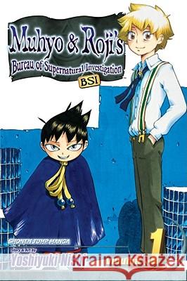 Muhyo & Roji's Bureau of Supernatural Investigation, Vol. 1 Yoshiyuki Nishi Yoshiyuki Nishi 9781421513768 