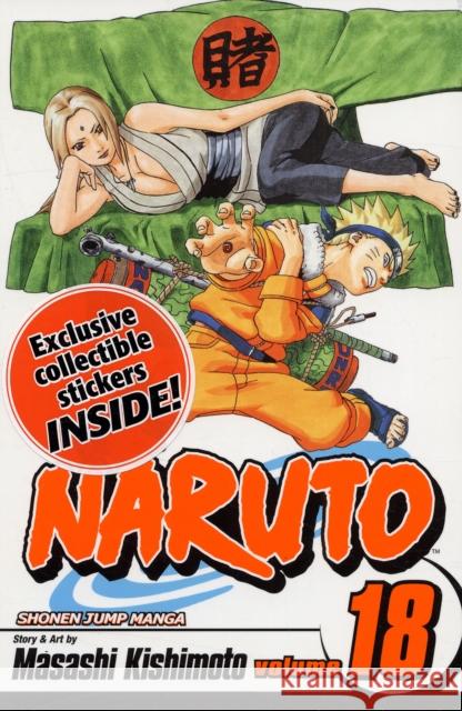 Naruto, Vol. 18 Masashi Kishimoto 9781421516530 Viz Media, Subs. of Shogakukan Inc