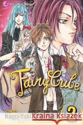 Fairy Cube, Volume 2 Kaori Yuki Kaori Yuki 9781421516691 