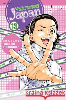 Yakitate!! Japan, Volume 13 Takashi Hashiguchi Takashi Hashiguchi 9781421517087 Viz Media