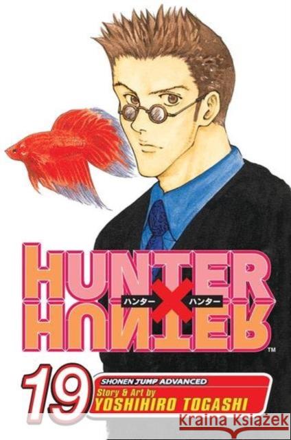 Hunter x Hunter, Vol. 19 Yoshihiro Togashi 9781421517865