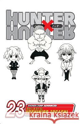 Hunter X Hunter, Vol. 23 Yoshihiro Togashi Yoshihiro Togashi 9781421517902 Viz Media