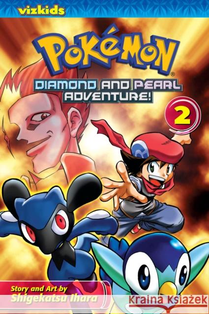 Pokemon Diamond and Pearl Adventure!, Vol. 2 Shigekatsu Ihara 9781421522876 Viz Media