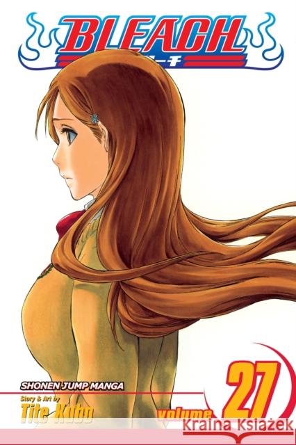 Bleach, Vol. 27: goodbye halcyon days. Tite Kubo 9781421523859 Viz Media, Subs. of Shogakukan Inc