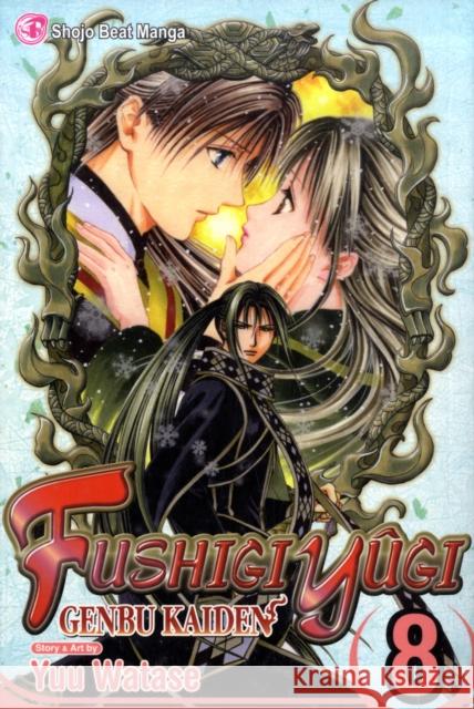 Fushigi Yûgi: Genbu Kaiden, Vol. 8 Yuu Watase 9781421525952 Viz Media, Subs. of Shogakukan Inc