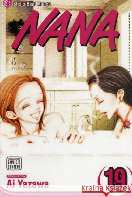 Nana, Vol. 19 Ai Yazawa 9781421526713 Viz Media, Subs. of Shogakukan Inc