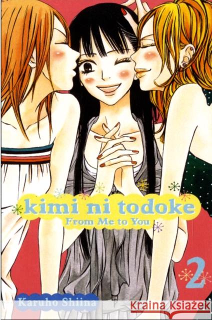 Kimi ni Todoke: From Me to You, Vol. 2 Karuho Shiina Karuho Shiina 9781421527567 Viz Media