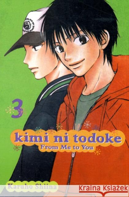 Kimi ni Todoke: From Me to You, Vol. 3 Karuho Shiina Karuho Shiina 9781421527574 Viz Media, Subs. of Shogakukan Inc