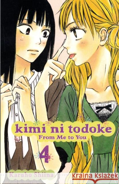 Kimi ni Todoke: From Me to You, Vol. 4 Karuho Shiina 9781421527864