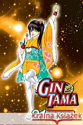Gin Tama, Volume 21 Hideaki Sorachi Hideaki Sorachi 9781421528199 Viz Media