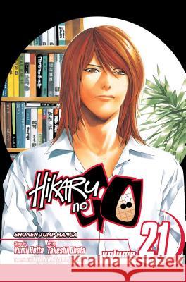 Hikaru No Go, Volume 21 Yumi Hotta Takeshi Obata 9781421528267 Viz Media