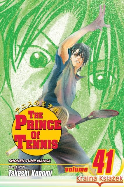 The Prince of Tennis, Vol. 41 Takeshi Konomi 9781421528533