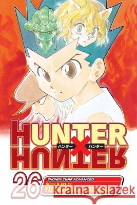 Hunter x Hunter, Vol. 26 Yoshihiro Togashi 9781421530680