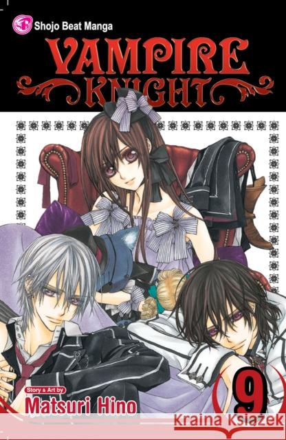 Vampire Knight, Vol. 9 Matsuri Hino Matsuri Hino 9781421531724 Viz Media, Subs. of Shogakukan Inc