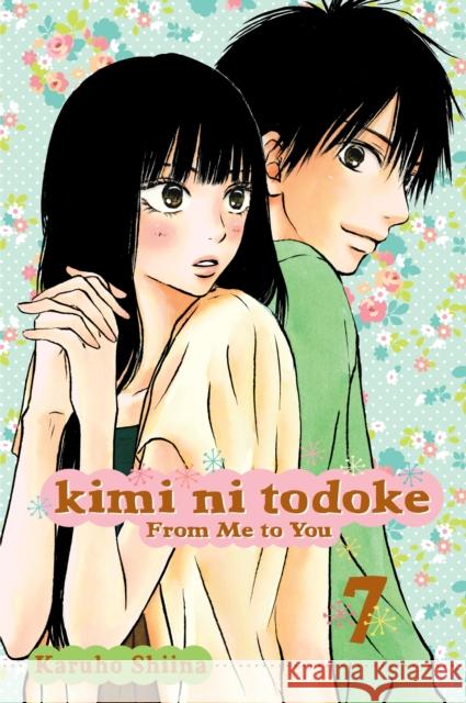 Kimi ni Todoke: From Me to You, Vol. 7 Karuho Shiina Karuho Shiina 9781421531755