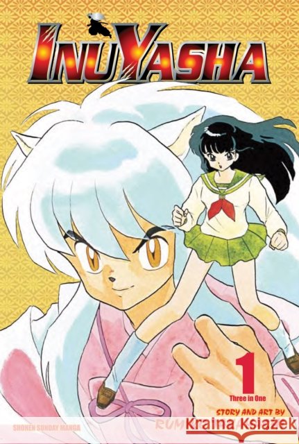 Inuyasha (VIZBIG Edition), Vol. 1: Pulled Through Time! Rumiko Takahashi 9781421532806