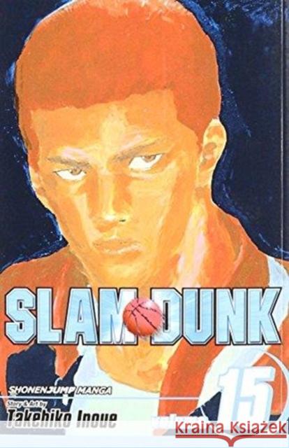 Slam Dunk, Vol. 15 Takehiko Inoue 9781421533223 Viz Media, Subs. of Shogakukan Inc