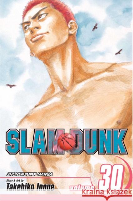 Slam Dunk, Vol. 30 Takehiko Inoue 9781421533377 Viz Media, Subs. of Shogakukan Inc