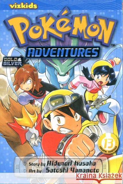 Pokémon Adventures (Gold and Silver), Vol. 13 Hidenori Kusaka, Satoshi Yamamoto 9781421535470 Viz Media, Subs. of Shogakukan Inc