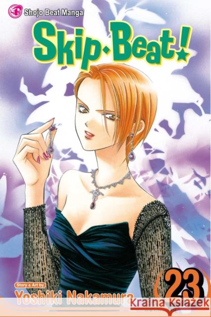 Skip·Beat!, Vol. 23 Yoshiki Nakamura 9781421536927 Viz Media, Subs. of Shogakukan Inc